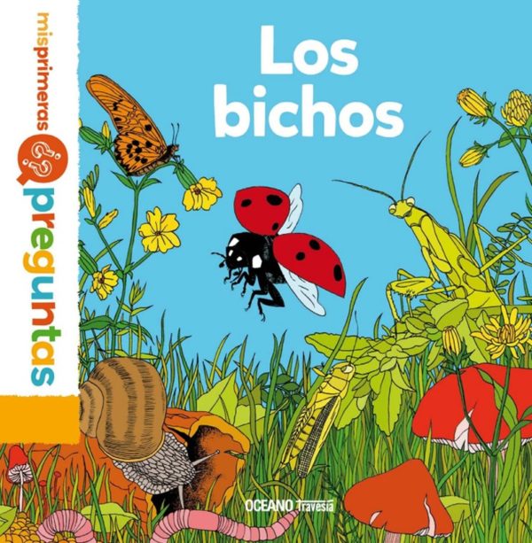 LOS BICHOS MIS PRIMERAS PREGUNTAS