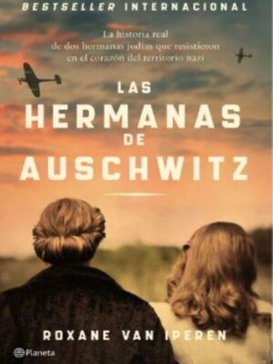 HERMANAS DE AUSCHWITZ, LAS