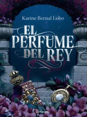 PERFUME DEL REY, EL