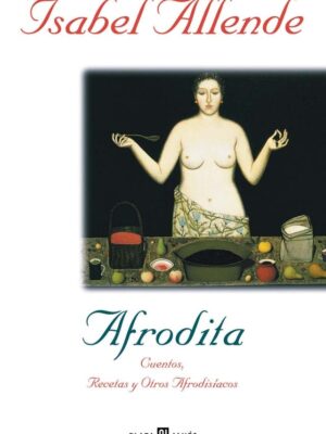 Afrodita. Cuentos, recetas y otros afrodisíacos (U)