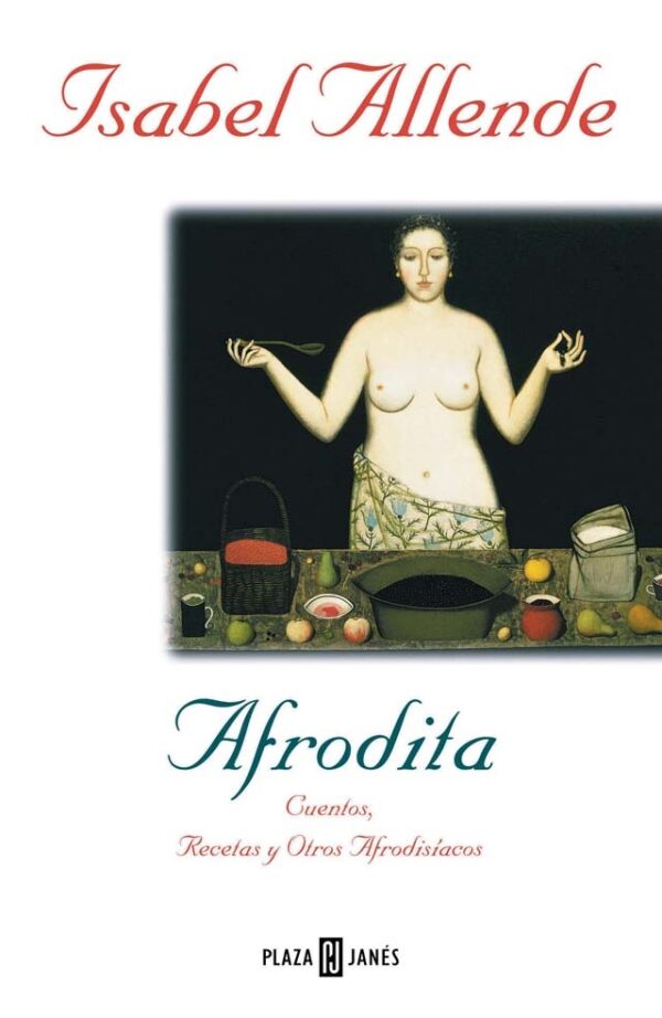Afrodita. Cuentos, recetas y otros afrodisíacos (U)