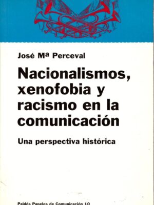 NACIONALISMOS, XENOFOBIA Y RACISMO EN LA COMUNICACION (U)
