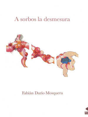 A SORBOS LA DESMESURA