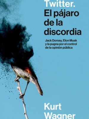 TWITTER -EL PAJARO DE LA DISCORDIA-