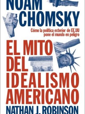 MITO DEL IDEALISMO AMERICANO, EL