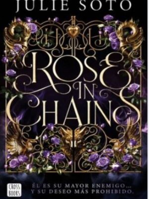 ROSE IN CHAINS