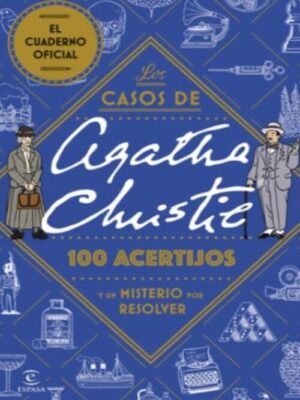 CASOS DE AGATHA CHRISTIE, LOS -100 ACERTIJOS Y UN MISTERIO POR RESOVER-