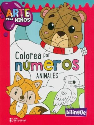 ARTE PARA NINOS COLOREA POR NUMEROS ANIMALES -BILINGUE-