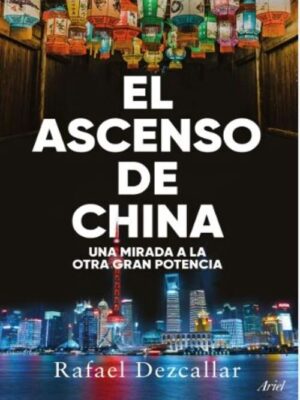 ASCENSO DE CHINA, EL