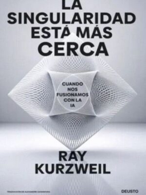 SINGULARIDAD ESTA MAS CERCA, LA