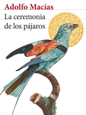 CEREMONIA DE LOS PAJAROS, LA