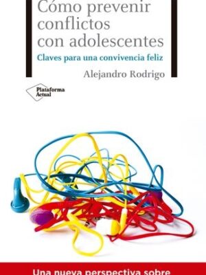 COMO PREVENIR CONFLICTOS CON LOS ADOLESCENTES