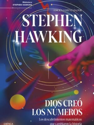 DIOS CREO LOS NUMEROS -RUST- LOS DESCUBRIMIENTOS MATEMATICOS QUE CAMBIARON LA HISTORIA