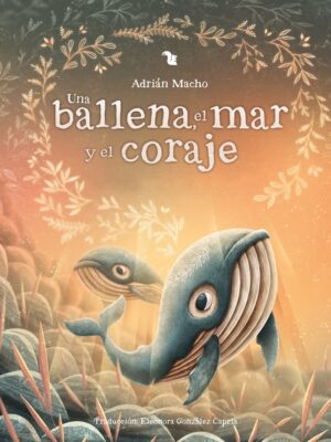 Una ballena, el mar y el coraje