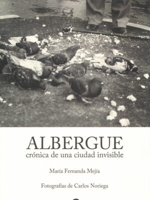 ALBERGUE CRONICA DE UNA CIUDAD INVISIBLE