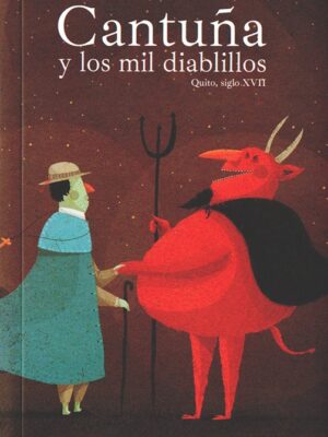 CANTUÑA Y LOS MIL DIABLILLOS (Libro largo, tapa dura y estuche)