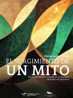 SURGIMIENTO DE UN MITO, EL