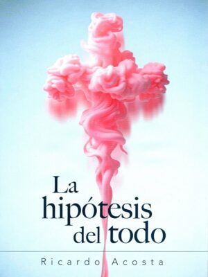 HIPOTESIS DEL TODO, LA