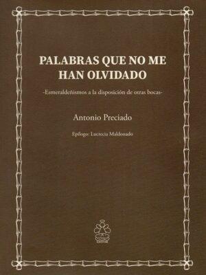 PALABRAS QUE NO ME HAN OLVIDADO