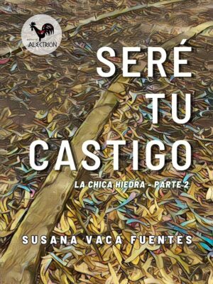 SERE TU CASTIGO LA CHICA HIEDRA PARTE 2