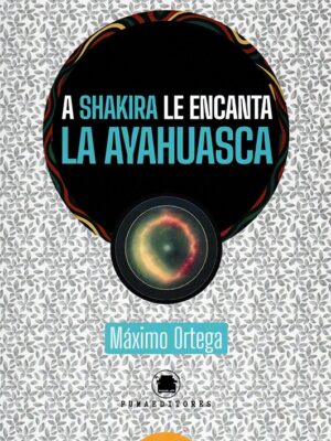 A SHAKIRA LE ENCANTA LA AYAHUASCA