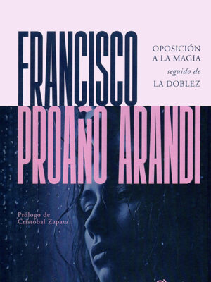 OPOSICION A LA MAGIA SEGUIDO DE LA DOBLEZ