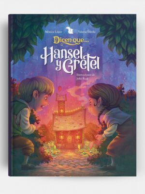 DICEN QUE HANSEL Y GRETEL