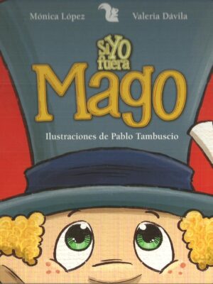 SI YO FUERA MAGO