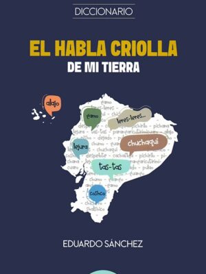 HABLA CRIOLLA DE MI TIERRA, EL