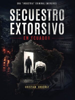 SECUESTRO EXTORSIVO EN ECUADOR